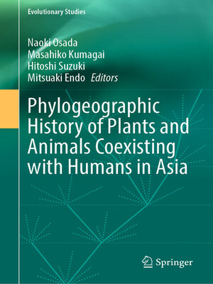cover image of Phylogeographic History of Plants and Animals Coexisting with Humans in Asia